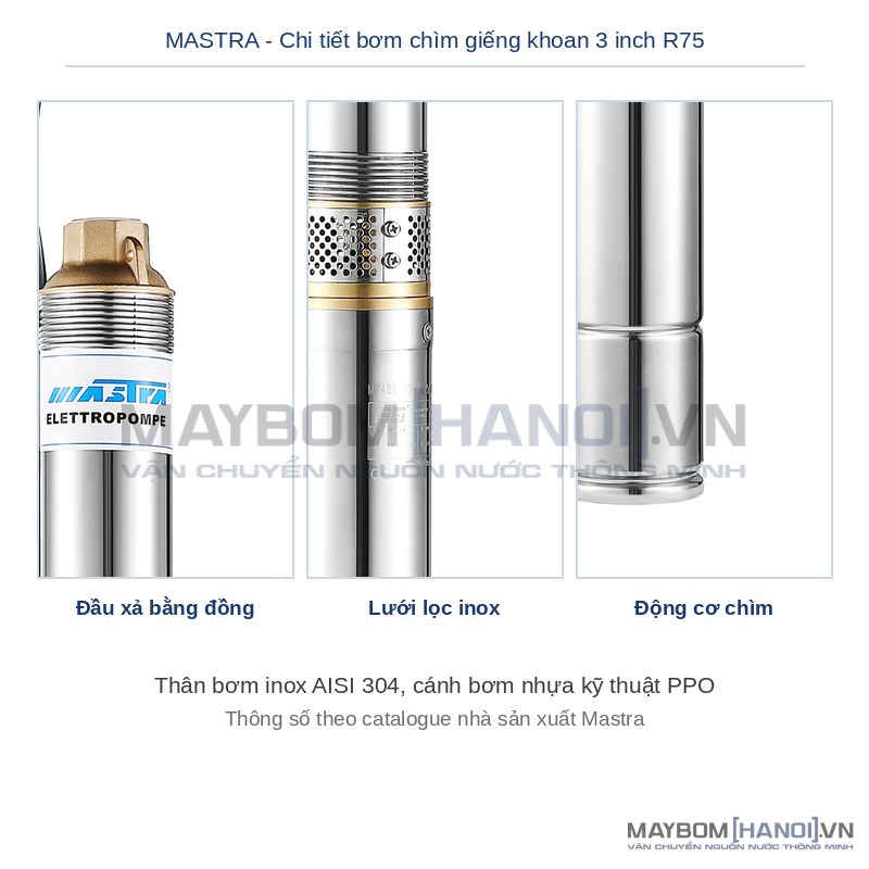 Chi tiết cấu tạo bơm chìm giếng khoan Mastra R75-T23 Chi tiết cấu tạo bơm chìm giếng khoan Mastra R75-T23