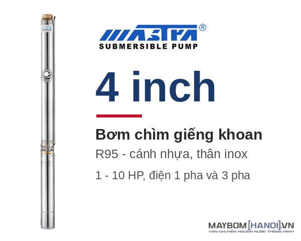 Máy bơm chìm giếng khoan Mastra 4 inch R95: giá, thông số
