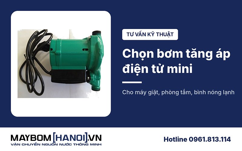 Cách chọn mua máy bơm tăng áp điện tử mini cho máy giặt, phòng tắm, bình nóng lạnh