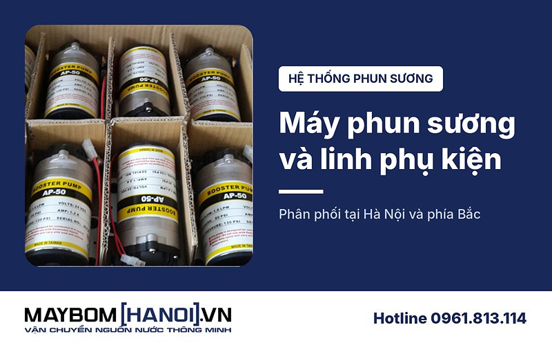 Đại lý máy phun sương và linh phụ kiện tại Hà Nội, phía Bắc