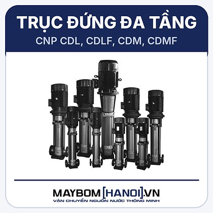 Máy bơm trục đứng đa tầng cánh CNP CDL, CDLF