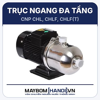 Máy bơm trục ngang đa tầng cánh CNP CHL
