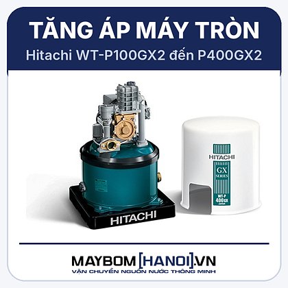 Máy bơm tăng áp tự động máy tròn Hitachi WT-P200GX2-SPV Máy bơm tăng áp tự động máy tròn Hitachi WT-P200GX2-SPV
