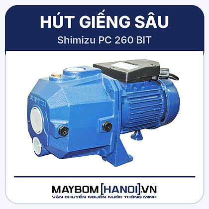 Máy bơm hút giếng Shimizu PC 260 BIT