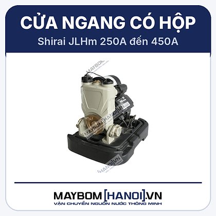 Máy bơm tăng áp cửa ngang có hộp Shirai JLHm 350A Máy bơm tăng áp cửa ngang có hộp Shirai JLHm 350A