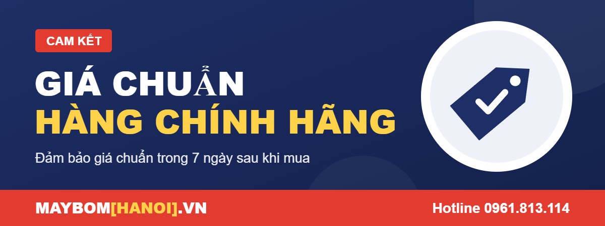 Cam kết giá chuẩn máy bơm nước chính hãng tại Máy Bơm Hà Nội Cam kết giá chuẩn máy bơm nước chính hãng tại Máy Bơm Hà Nội