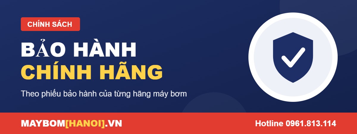 Chính sách bảo hành máy bơm nước chính hãng tại Máy Bơm Hà Nội