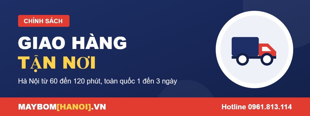 Chính sách giao hàng máy bơm nước tận nơi của Máy Bơm Hà Nội Chính sách giao hàng máy bơm nước tận nơi của Máy Bơm Hà Nội