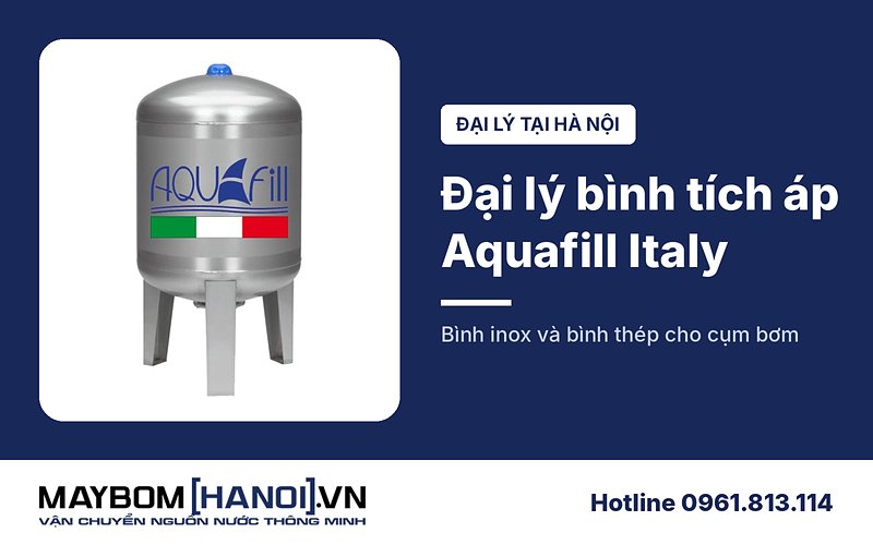 Đại lý bình tích áp Aquafill Italy chính hãng tại Hà Nội
