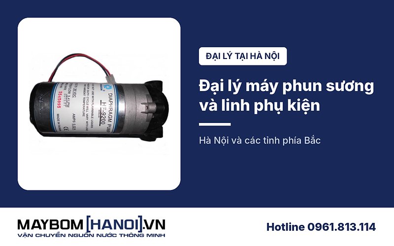 Đại lý máy phun sương và linh phụ kiện tại Hà Nội, phía Bắc