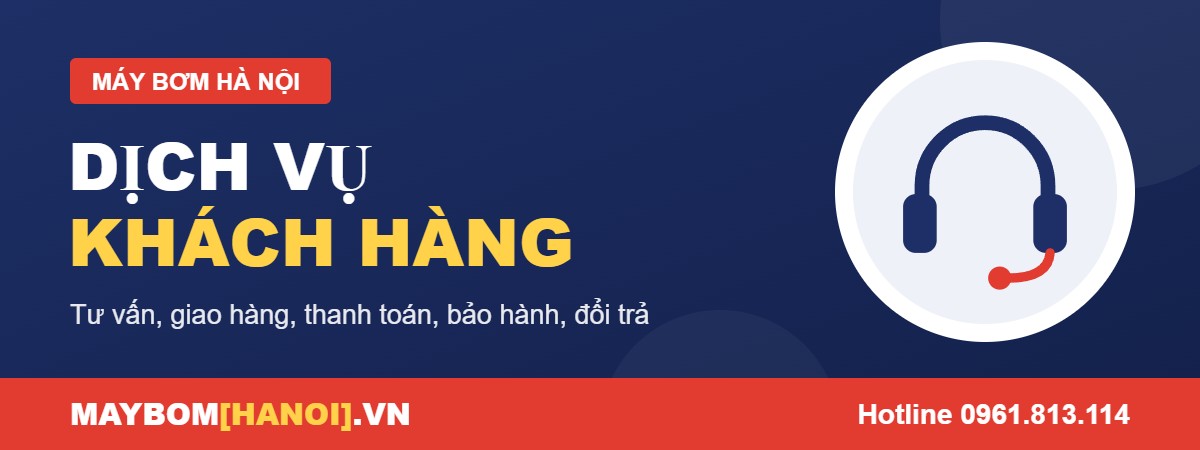 Dịch vụ khách hàng của Máy Bơm Hà Nội