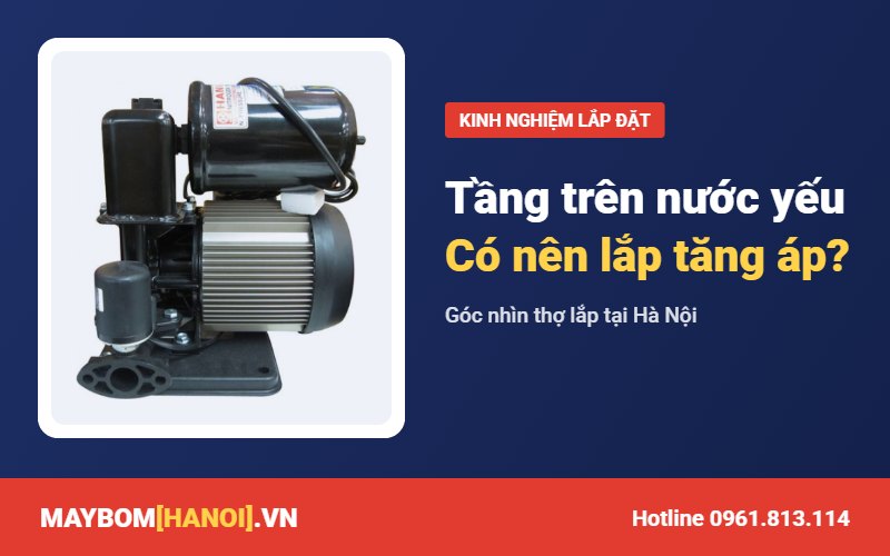 Lắp bơm tăng áp cho nhà ống: kinh nghiệm thực tế từ thợ lắp đặt Lắp bơm tăng áp cho nhà ống: kinh nghiệm thực tế từ thợ lắp đặt